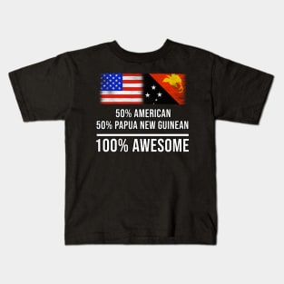 50% American 50% Papua New Guinean 100% Awesome - Gift for Papua New Guinean Heritage From Papua New Guinea Kids T-Shirt